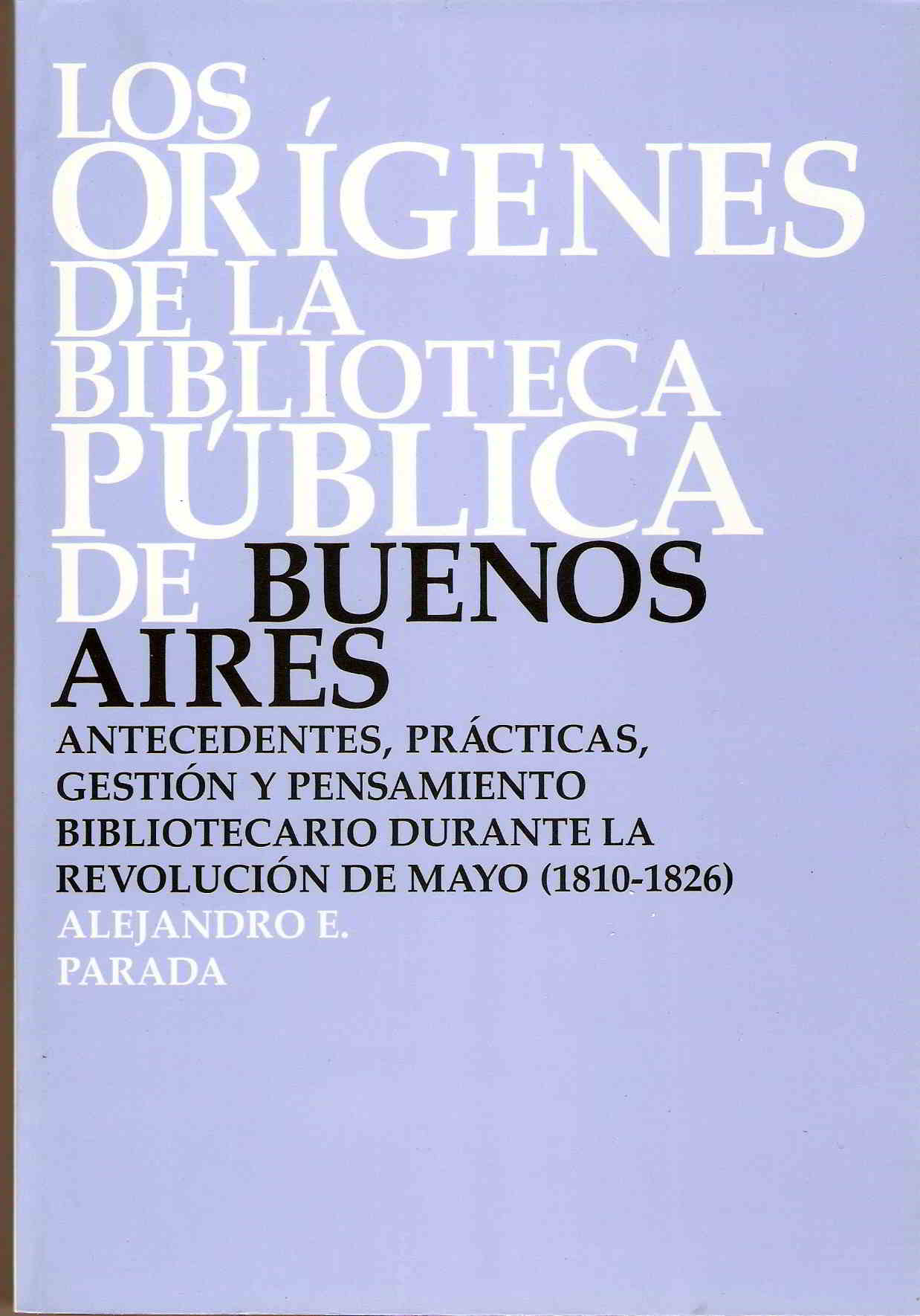 Los origenes de la biblioteca publica de Buenos Aires