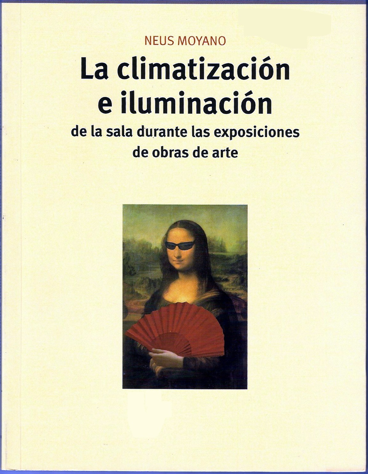 La climatizacion e iluminacion de la sala durante ...