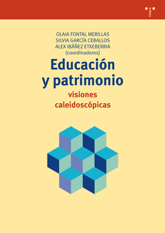 Educaci�n y patrimonio, visiones caleidosc�picas