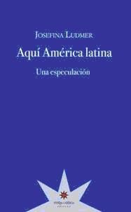 AQU� AM�RICA LATINA, UNA ESPECUALCI�N